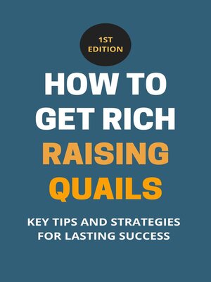 cover image of How to Get Rich Raising Quails